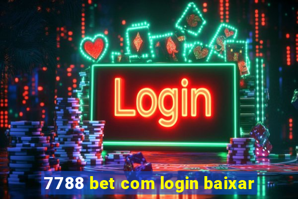 7788 bet com login baixar